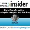 Digital Transformation – Becoming the Disruptor, Not the Disrupted